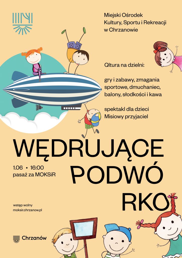 Plakat promujący Dzień Dziecka w MOKSIRze w Chrzanowie